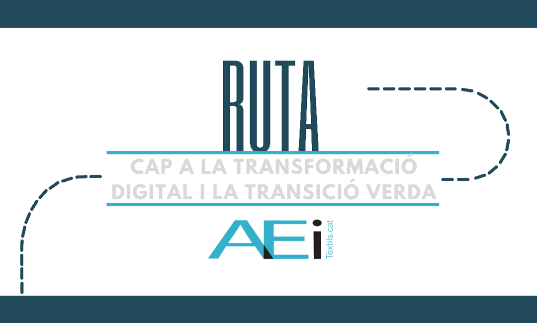 AEI Tèxtils launches the second edition of the “Road towards digital and green transitions”